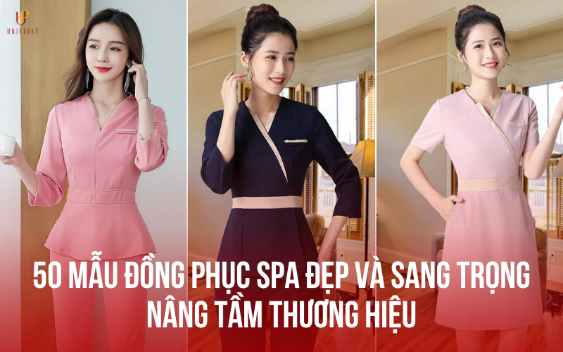 50+ Mẫu đồng phục spa đẹp và sang trọng nâng tầm thương hiệu