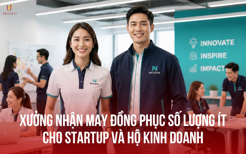 Xưởng nhận may đồng phục số lượng ít cho Startup và hộ kinh doanh